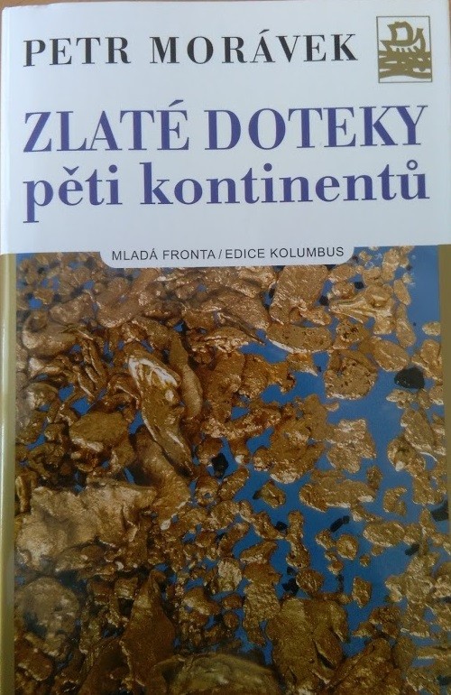 Knížka o cestách Petra Morávka po světových zlatých nalezištích