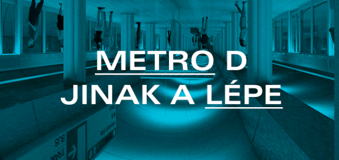 Metro jinak a lépe